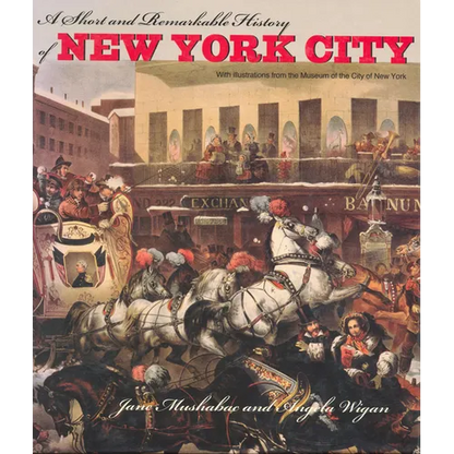 A Short and Remarkable History of New York City - Paperback