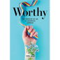 Worthy: The Memoir of an Ex-Mormon Lesbian - Paperback