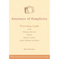 Journeys of Simplicity: Traveling Light with Thomas Merton, Basho, Edward Abbey, Annie Dillard & Others - Hardcover