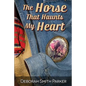 The Horse That Haunts My Heart - Paperback