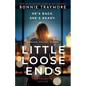 Little Loose Ends: A Psychological Thriller - Paperback
