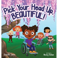 Pick Your Head Up, Beatiful - Hardcover