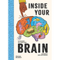 Inside Your Brain: Ten Discoveries That Reveal How the Brain Works - Hardcover