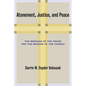 Atonement, Justice, and Peace: The Message of the Cross and the Mission of the Church - Paperback