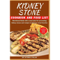 Kidney Stone Cookbook and Food List: Nutritional Guide with a meal plan for preventing kidney stones and recipes to improve renal function - Paperback