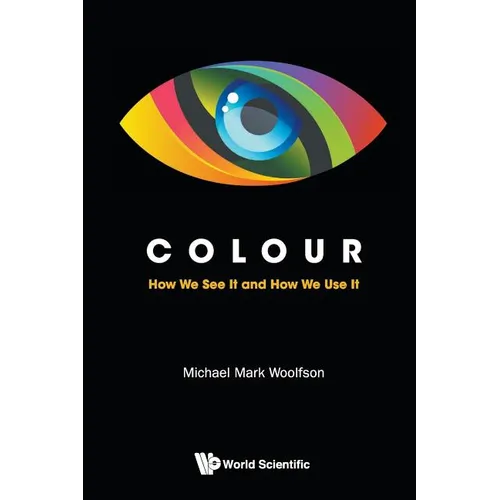 Colour: How We See It and How We Use It - Paperback