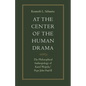 At the Center of the Human Drama: The Philosophy of Karol Wojtyla/Pope John Paul II - Paperback
