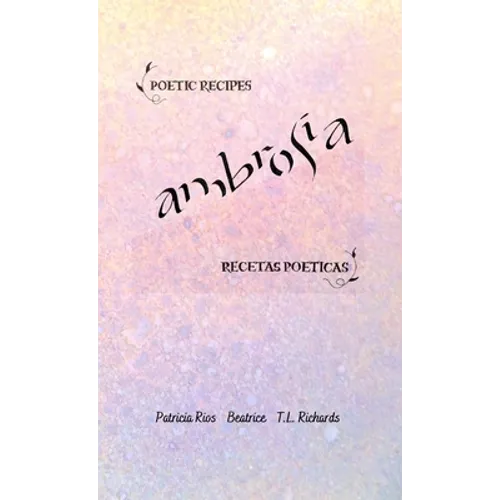Ambrosia: Poetic Recipes - Recetas Poeticas - Paperback