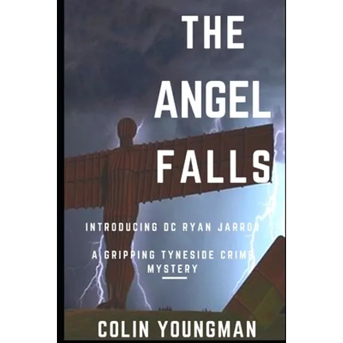The Angel Falls: Introducing DC Ryan Jarrod in a gripping Tyneside crime mystery - Paperback