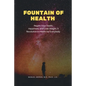 Fountain of Health: Regain Your Health, Happiness, and Lose Weight. A Revolution in Health for Everybody - Paperback