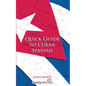Quick Guide to Cuban Spanish - Paperback