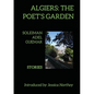 Algiers: The Poet's Garden: Stories - Paperback