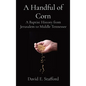 A Handful of Corn: A Baptist History from Jerusalem to Middle Tennessee - Hardcover