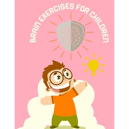Brain exercises books for children: Brain development exercise books for children A book that includes 25 exercises to develop your child's mind (Vari - Paperback