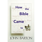 How the Bible Came to Be - Paperback