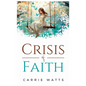 Crisis of Faith - Hardcover