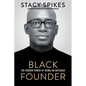 Black Founder: The Hidden Power of Being an Outsider - Paperback