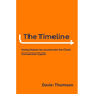The Timeline: Using Kaizen to accelerate the Cash Cycle, compress your Timeline, and release Cash - Paperback