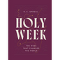 Holy Week: The Week That Changed the World - Hardcover