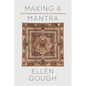 Making a Mantra: Tantric Ritual and Renunciation on the Jain Path to Liberation - Paperback