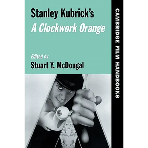 Stanley Kubrick's a Clockwork Orange - Paperback