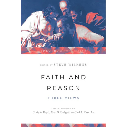 Faith and Reason: Three Views - Paperback