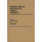 Puerto Rican Politics in Urban America - Hardcover
