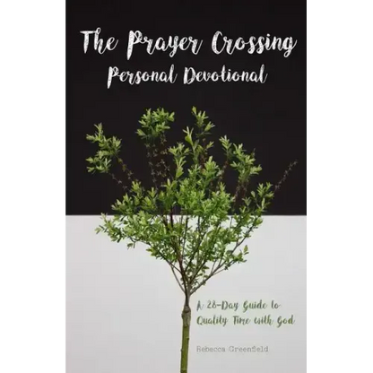 The Prayer Crossing Personal Devotional: A 28-Day Guide to Quality Time with God - Paperback