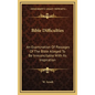 Bible Difficulties: An Examination of Passages of the Bible Alleged to Be Irreconcilable with Its Inspiration - Hardcover