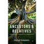 Ancestors and Relatives: Genealogy, Identity, and Community - Paperback