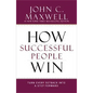 How Successful People Win: Turn Every Setback Into a Step Forward - Hardcover