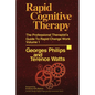 Rapid Cognitive Therapy: The Professional Therapists Guide to Rapid Change Work - Hardcover