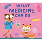 What Medicine Can Do - Hardcover