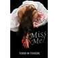 Miss Me? - Paperback
