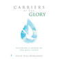 Carriers of the Glory: Becoming a Friend of the Holy Spirit - Hardcover