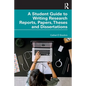 A Student Guide to Writing Research Reports, Papers, Theses and Dissertations - Paperback