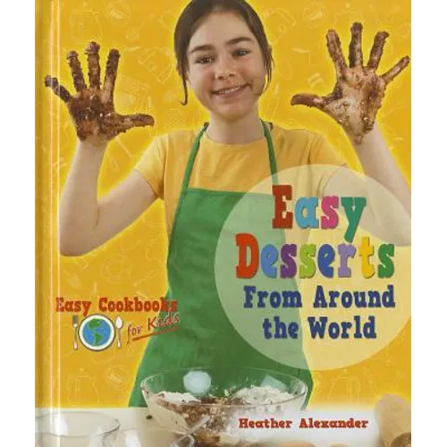 Easy Desserts from Around the World - Library Binding