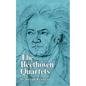 The Beethoven Quartets - Paperback