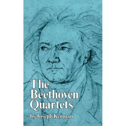 The Beethoven Quartets - Paperback