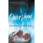 Overflow: Walking in the Power of the Holy Spirit - Hardcover