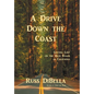 A Drive Down the Coast: Getting Lost on the Back Roads of California - Hardcover