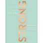 Strong: Devotions to Live a Powerful and Passionate Life (a 90-Day Devotional) - The Perfect Christian Gifts for Women - Hardcover