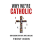 Why We're Catholic: Our Reason - Paperback