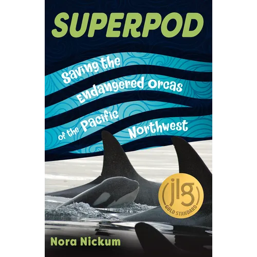 Superpod: Saving the Endangered Orcas of the Pacific Northwest - Paperback