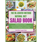 The Re-Center Method Natural Diet Salad Book: Celebrate the Joy of Salad International Recipes from 7 Continents to boost your metabolism in Just 21 D - Hardcover