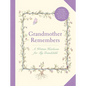 Grandmother Remembers: Gift Edition: A Written Heirloom for My Grandchild - Hardcover