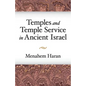 Temples and Temple-Service in Ancient Israel: An Inquiry into Biblical Cult Phenomena and the Historical Setting of the Priestly School - Paperback