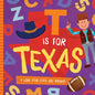 T Is for Texas: A Lone Star State ABC Primer - Board Book