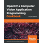 OpenCV 4 Computer Vision Application Programming Cookbook - Paperback