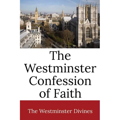 The Westminster Confession of Faith - Paperback